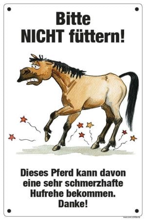 Comic Schild Pferd - Bitte nicht füttern - Dieses Pferd kann davon eine sehr schmerzhafte Hufrehe bekommen. Danke